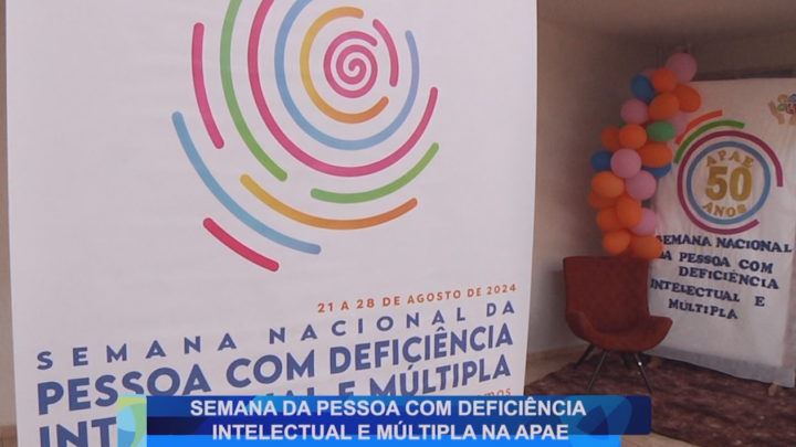 SEMANA DA PESSOA COM DEFICIÊNCIA INTELECTUAL E MÚLTIPLA NA APAE