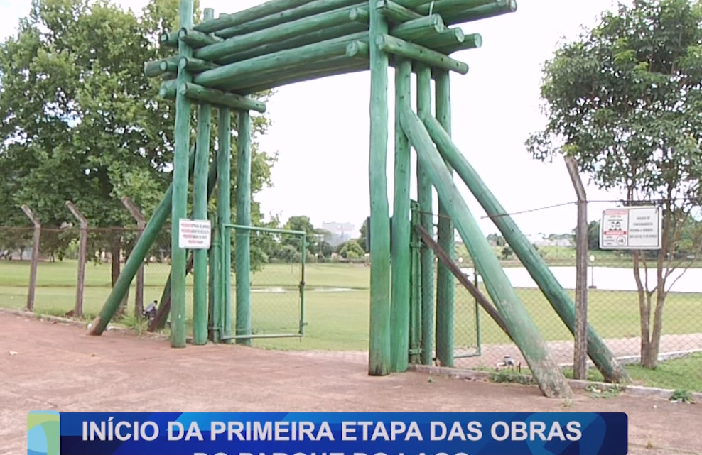 INÍCIO DA PRIMEIRA ETAPA DAS OBRAS DO PARQUE DO LAGO