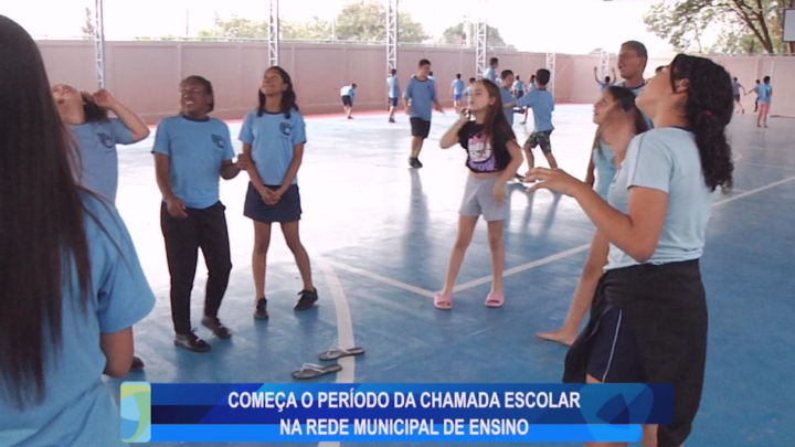 COMEÇA O PERÍODO DA CHAMADA ESCOLAR NA REDE MUNICIPAL DE ENSINO