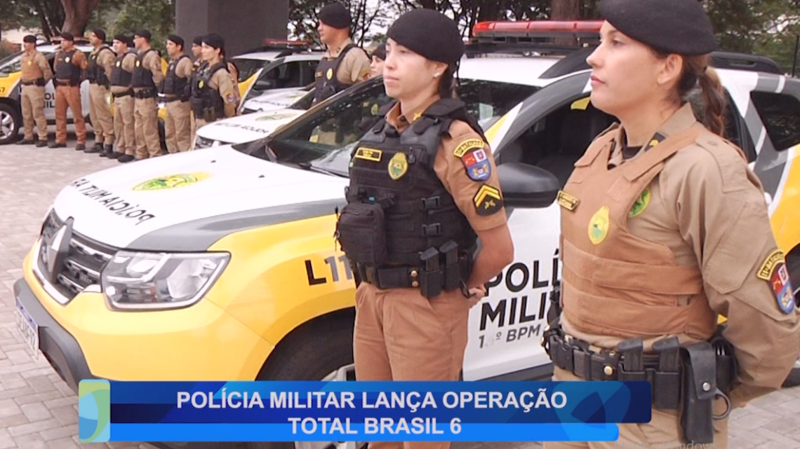 POLÍCIA MILITAR LANÇA OPERAÇÃO TOTAL BRASIL 6