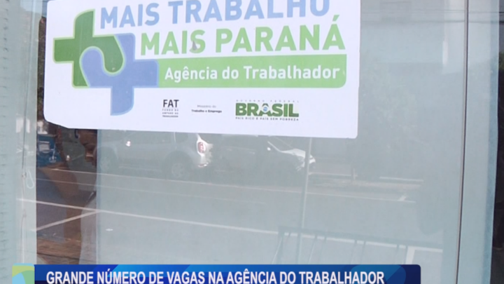 GRANDE NÚMERO DE VAGAS NA ÂGENCIA DO TRABALHADOR DE CAMPO MOURÃO