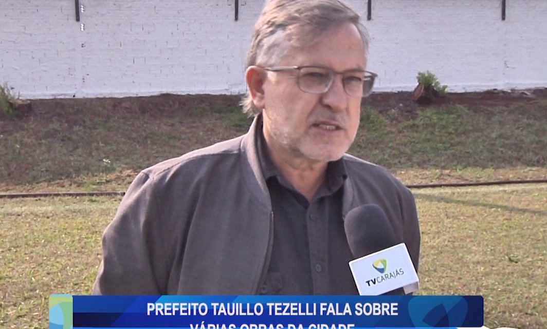 PREFEITO TAUILLO TEZELLI FALA SOBRE VÁRIAS OBRAS DA CIDADE