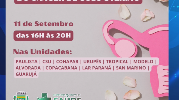 CAMPANHA PREVENTIVA DO CÂNCER DE COLO DE ÚTERO EM 10 UBS EM CAMPO MOURÃO