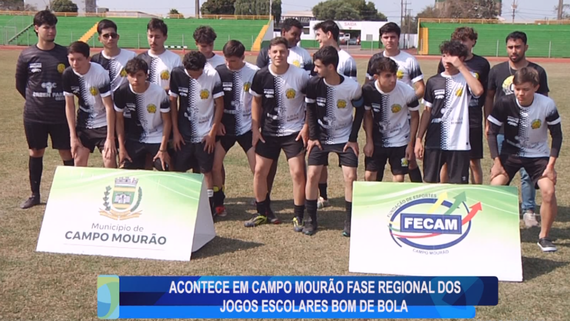 ACONTECE EM CAMPO MOURÃO FASE REGIONAL DOS JOGOS ESCOLARES BOM DE BOLA