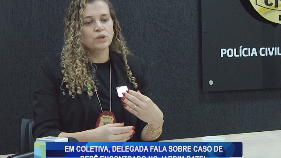 EM COLETIVA, DELEGADA FALA SOBRE CASO DE BEBÊ ENCONTRADO NO JARDIM BATEL