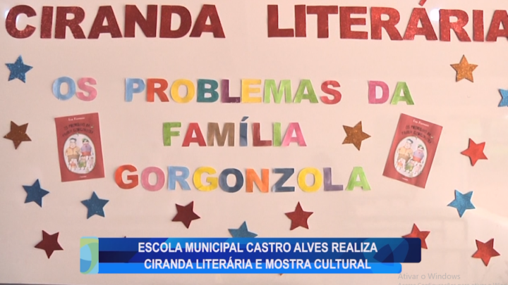 ESCOLA MUNICIPAL CASTRO ALVEZ REALIZA CIRANDA LITERÁRIA E MOSTRA CULTURAL