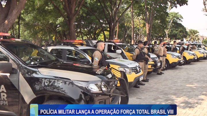 POLÍCIA MILITAR LANÇA OPERAÇÃO FORÇA TOTAL BRASIL VIII