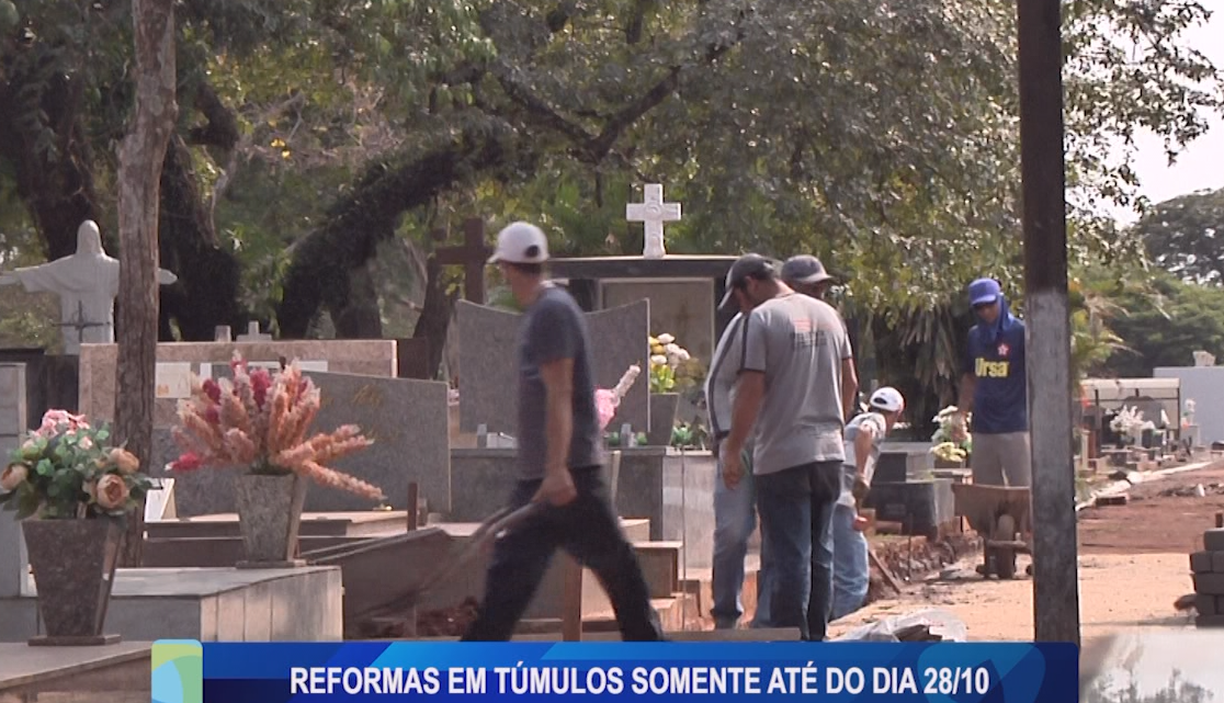 REFORMAS EM TÚMULOS SOMENTE ATÉ O DIA 28/10