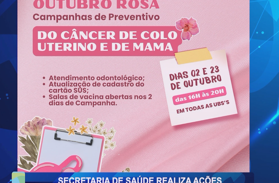 SECRETARIA DE SAÚDE REALIZA AÇÕES NO OUTUBRO ROSA