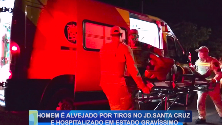 HOMEM É ALVEJADO POR TIROS NO JD. SANTA CRUZ E HOSPITALIZADO EM ESTADO GRAVÍSSIMO