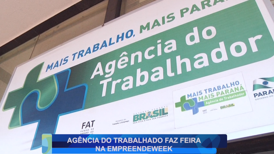 AGÊNCIA DO TRABALHADOR FAZ FEIRA NA EMPREENDEWEEK