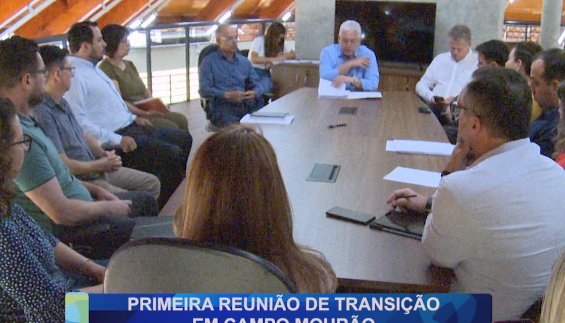 PRIMEIRA REUNIÃO DE TRANSIÇÃO EM CAMPO MOURÃO