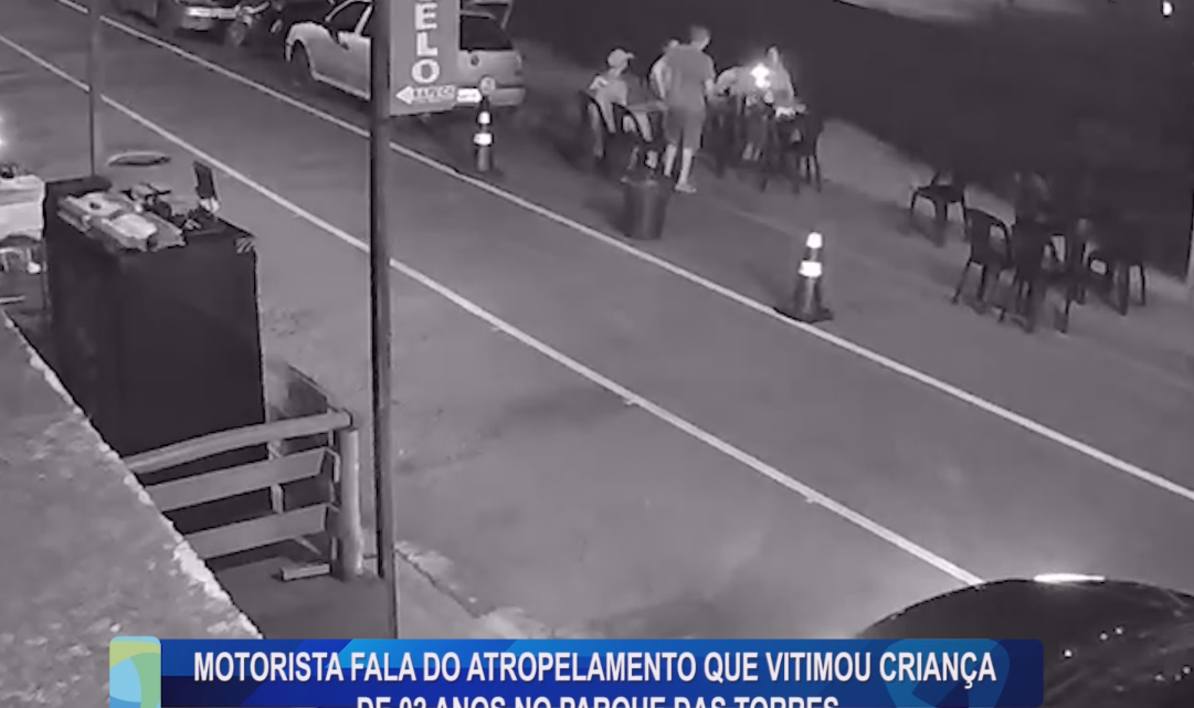 MOTORISTA FALA DO ATROPELAMENTO QUE VITIMOU CRIANÇA DE 02 ANOS NO PARQUE DAS TORRES