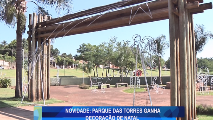 NOVIDADE: PARQUE DAS TORRES GANHA DECORAÇÃO DE NATAL