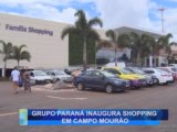 GRUPO PARANÁ INAUGURA SHOPPING EM CAMPO MOURÃO