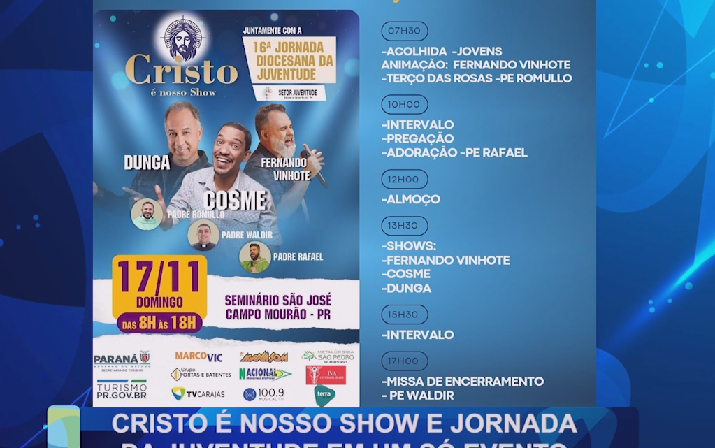 CRISTO É NOSSO SHOW E JORNADA DA JUVENTUDE EM UM SÓ EVENTO