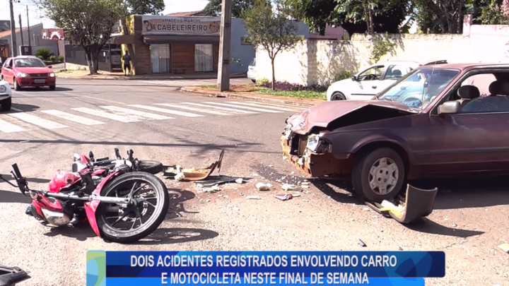 DOIS ACIDENTES REGISTRADOS ENVOLVENDO CARRO E MOTOCICLETA NESTE FINAL DE SEMANA