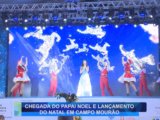 CHEGADA DO PAPAI NOEL E LANÇAMENTO DO NATAL EM CAMPO MOURÃO