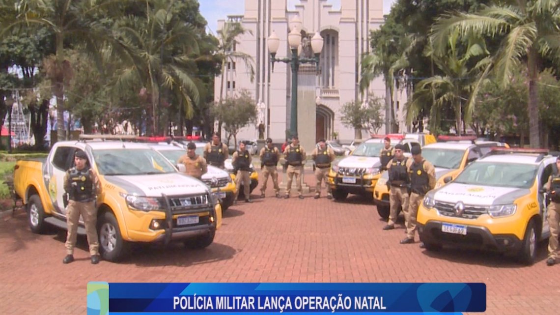 POLÍCIA MILITAR LANÇA OPERAÇÃO NATAL