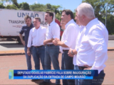 DEPUTADO DOUGLAS FABRÍCIO FALA SOBRE INAUGURAÇÃO DA DUPLICAÇÃO DA ENTRADA DE CAMPO MOURÃO