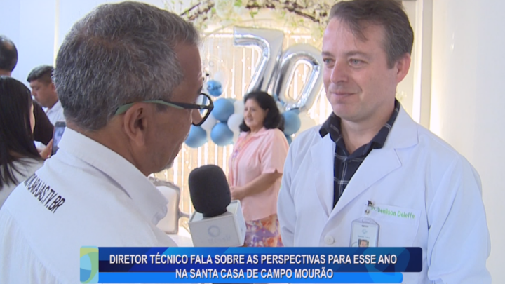 DIRETOR TÉCNICO FALA SOBRE AS PERSPECTIVAS PARA ESSE ANO NA SANTA CASA DE CAMPO MOURÃO