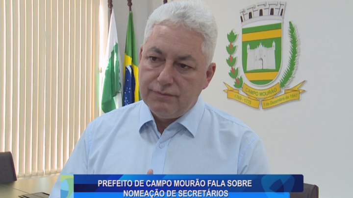 PREFEITO DE CAMPO MOURÃO FALA SOBRE NOMEAÇÃO DE SECRETÁRIOS