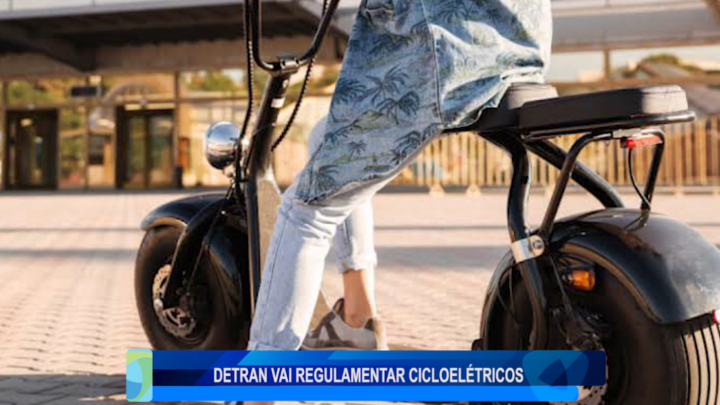 DETRAN VAI REGULAMENTAR CICLOELÉTRICOS