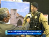 PATRULHA RURAL TRAZ MAIS SEGURANÇA PARA O AGRICULTOR