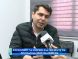 PRESIDENTE DA ASSEMBLEIA PRESENTE EM REUNIÃO NA SEDE DA COMCAM