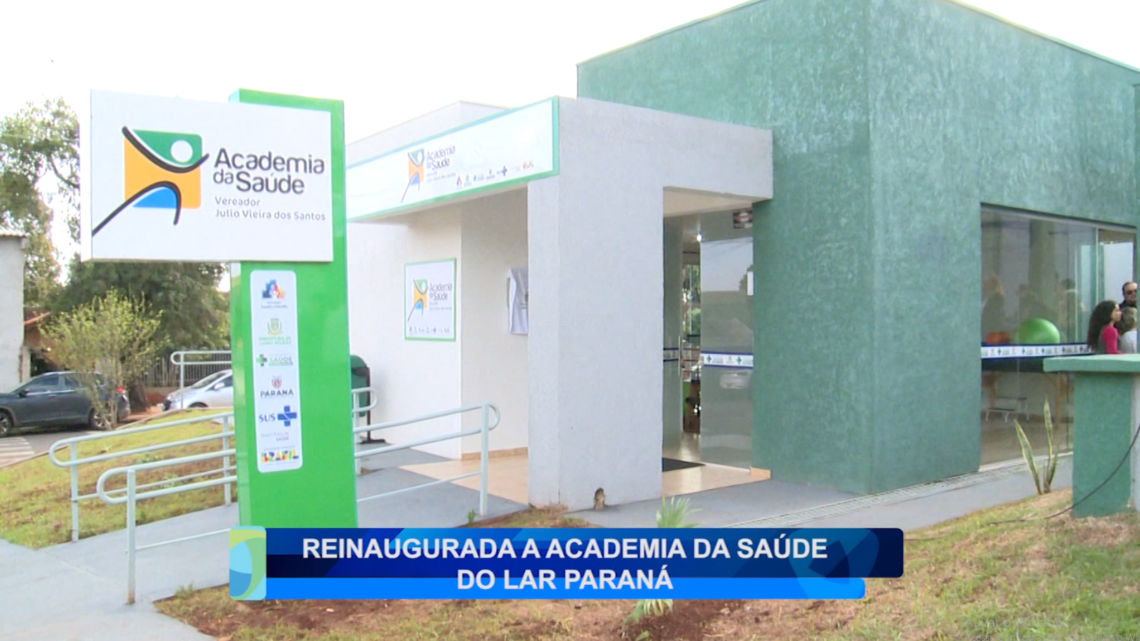 REINAUGURADA A ACADEMIA DA SAÚDE DO LAR PARANÁ