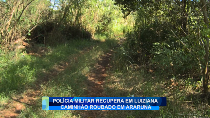 POLICIA MILITAR RECUPERA EM LUIZIANA CAMINHÃO ROUBADO EM ARARUNA