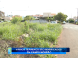 VÁRIOS TERRENOS SÃO NOTIFICADOS EM CAMPO MOURÃO