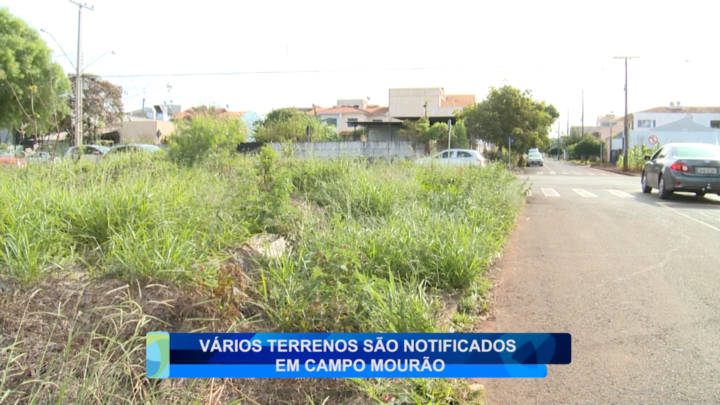 VÁRIOS TERRENOS SÃO NOTIFICADOS EM CAMPO MOURÃO