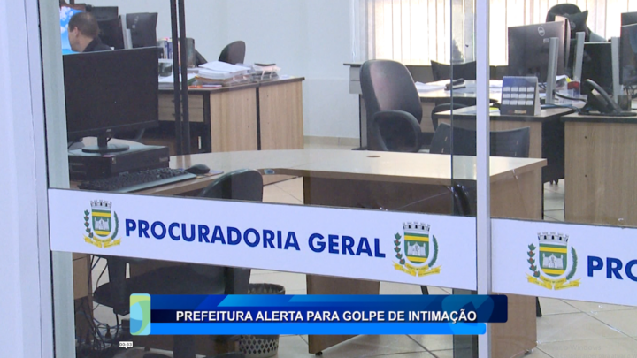 PREFEITURA ALERTA PARA GOLPE DE INTIMAÇÃO