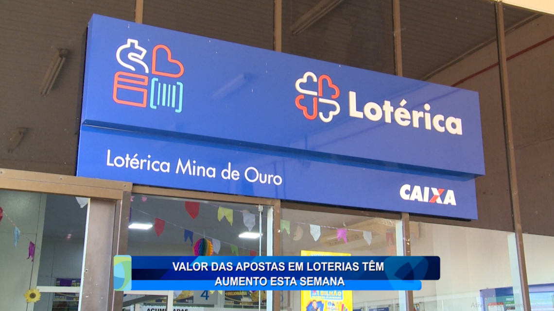 VALOR DAS APOSTAS EM LOTERIAS TEM AUMENTO ESTA SEMANA