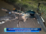 MOTOCICLISTA FICA EM ESTADO GRAVÍSSIMO APÓS COLISÃO NA BR-272 EM CAMPO MOURÃO