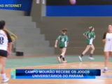CAMPO MOURÃO RECEBE OS JOGOS UNIVERSITÁRIOS DO PARANÁ
