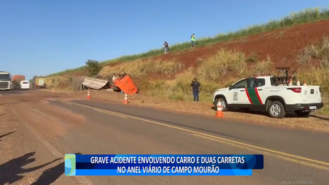 GRAVE ACIDENTE ENVOLVENDO CARRO E DUAS CARRETAS NO ANEL VIÁRIO EM CAMPO MOURÃO