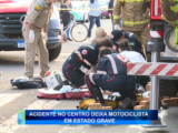 ACIDENTE DEIXA MOTOCICLISTA ESTADO GRAVE