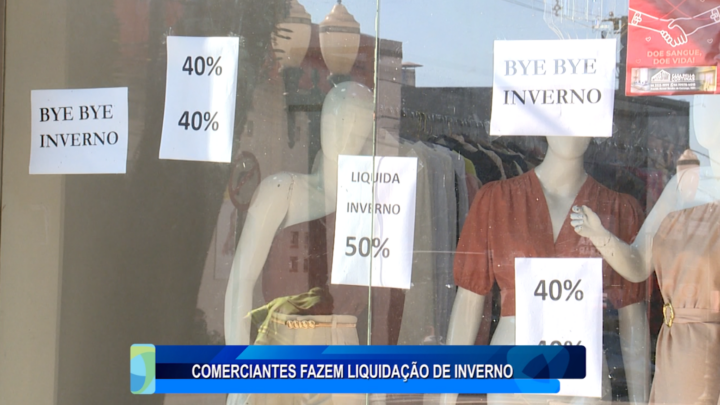COMERCIANTES FAZEM LIQUIDAÇÃO DE INVERNO