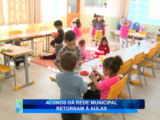 ALUNOS DA REDE MUNICIPAL RETORNAM À AULAS