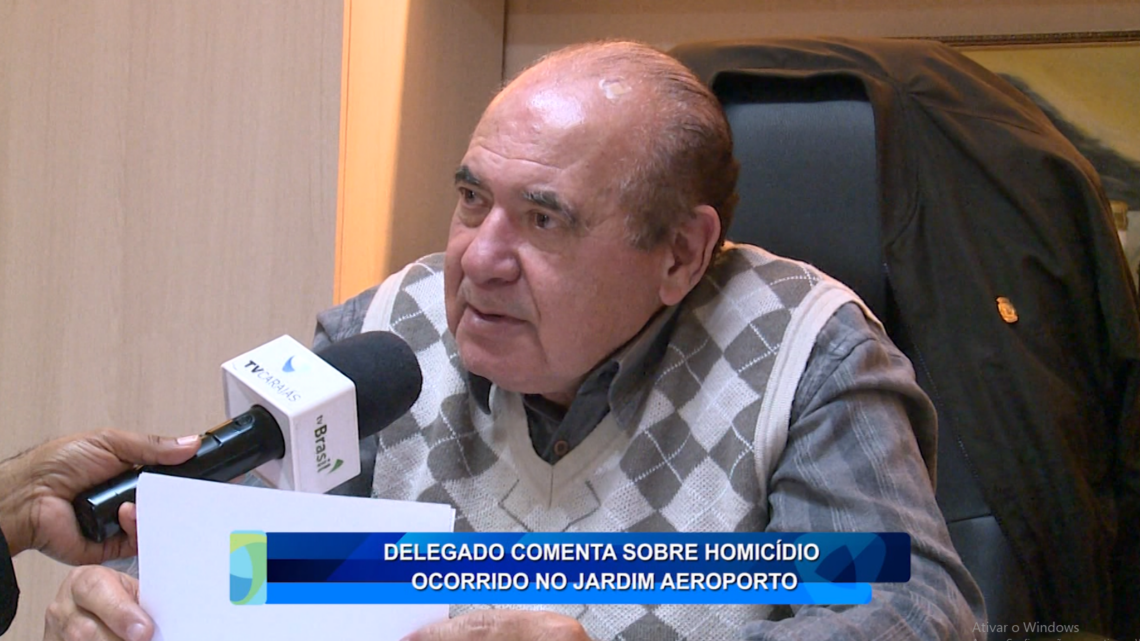 DELEGADO COMENTA SOBRE HOMICÍDIO OCORRIDO NO JARDIM AEROPORTO
