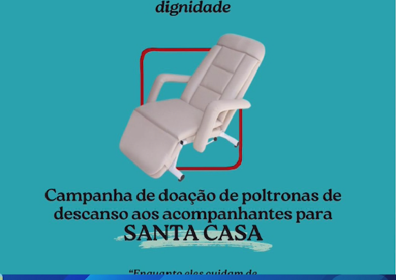 SANTA CASA FAZ CAMPANHA DE POLTRONAS
