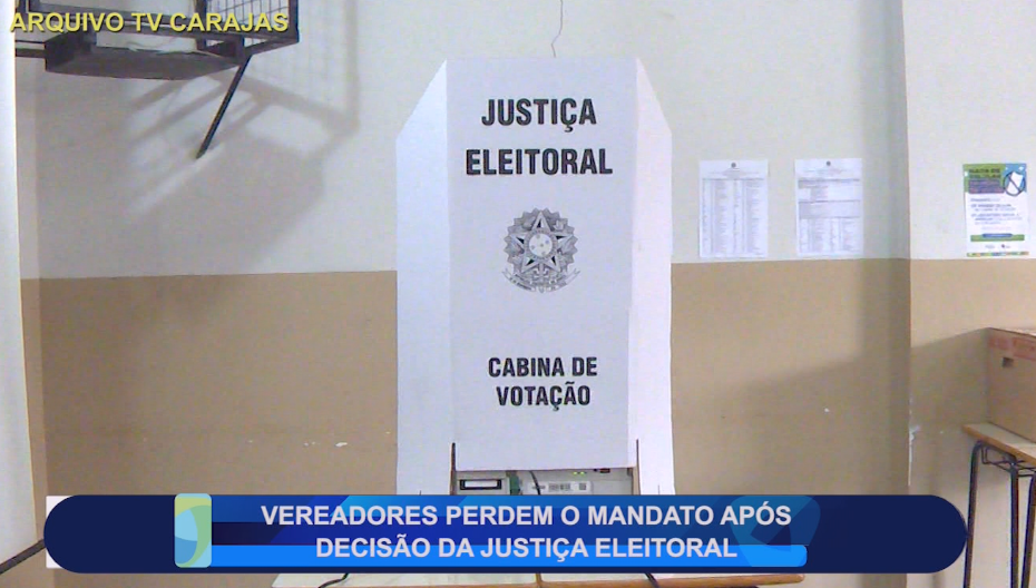 VEREADORES PERDEM O MANDATO APÓS DECISÃO DA JUSTIÇA ELEITORAL