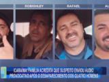 ICARAÍMA: FAMÍLIA ACREDITA QUE SUSPEITO ENVIOU ÁUDIO PROVOCATIVO APÓS O DESAPARECIMENTO
