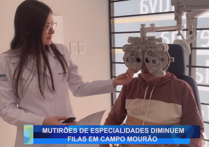 MUTIRÕES DE ESPECIALIDADES DIMINUEM FILAS EM CAMPO MOURÃO