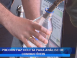 PROCON FAZ COLETA PARA ANÁLISE DE COMBUSTÍVEIS