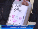 ESCOLA DESENVOLVE PROJETO COM ÓLEO DE COZINHA