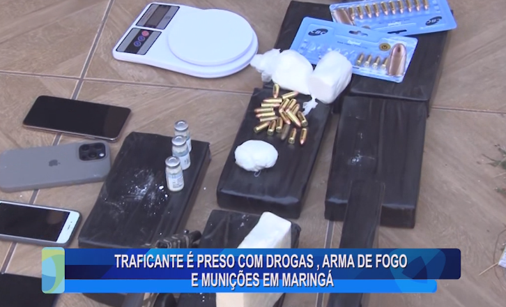 TRAFICANTE É PRESO COM DROGAS, ARMA DE FOGO E MUNIÇÕES EM MARINGÁ