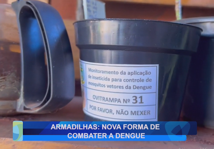 ARMADILHAS: NOVA FORMA DE COMBATER A DENGUE